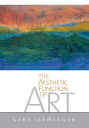 Gary Iseminger - The Aesthetic Function of Art - 9780801439704 - V9780801439704