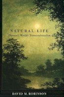 David M. Robinson - Natural Life: Thoreau´s Worldly Transcendentalism - 9780801443138 - V9780801443138