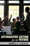 James Sterba - Affirmative Action for the Future - 9780801446078 - V9780801446078