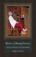 Roger J. Porter - Bureau of Missing Persons: Writing the Secret Lives of Fathers - 9780801449871 - V9780801449871