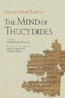 Jacqueline De Romilly - The Mind of Thucydides - 9780801450631 - V9780801450631
