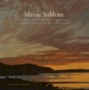 John Wilmerding - Maine Sublime: Frederic Edwin Church´s Landscapes of Mount Desert and Mount Katahdin - 9780801451034 - V9780801451034