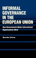 Mareike Kleine - Informal Governance in the European Union: How Governments Make International Organizations Work - 9780801452116 - V9780801452116