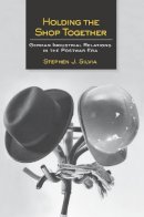 Stephen J. Silvia - Holding the Shop Together: German Industrial Relations in the Postwar Era - 9780801452215 - V9780801452215