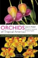 Joe E. Meisel - Orchids of Tropical America: An Introduction and Guide - 9780801453359 - V9780801453359