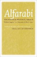 Alfarabi - The Political Writings:  Political Regime  and  Summary of Plato´s Laws - 9780801453809 - V9780801453809