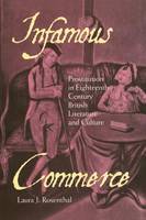 Laura J. Rosenthal - Infamous Commerce: Prostitution in Eighteenth-Century British Literature and Culture - 9780801456817 - V9780801456817