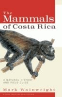 Mark Wainwright - The Mammals of Costa Rica: A Natural History and Field Guide - 9780801473753 - V9780801473753