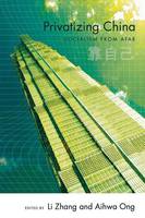 Li Zhang (Ed.) - Privatizing China: Socialism from Afar - 9780801473784 - V9780801473784