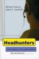 William Finlay - Headhunters: Matchmaking in the Labor Market - 9780801473791 - V9780801473791