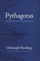 Christoph Riedweg - Pythagoras: His Life, Teaching, and Influence - 9780801474521 - V9780801474521