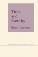 Brian Leftow - Time and Eternity - 9780801475221 - V9780801475221