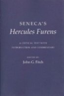 Seneca - Seneca´s Hercules Furens: A Critical Text with Introduction and Commentary - 9780801475719 - V9780801475719