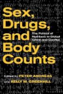Roger Hargreaves - Sex, Drugs, and Body Counts: The Politics of Numbers in Global Crime and Conflict - 9780801476181 - V9780801476181