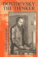 James P. Scanlan - Dostoevsky the Thinker - 9780801476709 - V9780801476709