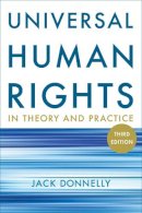 Jack Donnelly - Universal Human Rights in Theory and Practice - 9780801477706 - V9780801477706
