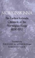 Roger Hargreaves - Morkinskinna: The Earliest Icelandic Chronicle of the Norwegian Kings (1030–1157) - 9780801477836 - V9780801477836