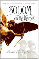 Morris B. Kaplan - Sodom on the Thames: Sex, Love, and Scandal in Wilde Times - 9780801477928 - V9780801477928