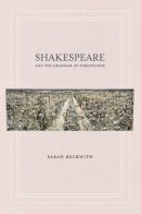 Sarah Beckwith - Shakespeare and the Grammar of Forgiveness - 9780801478352 - V9780801478352