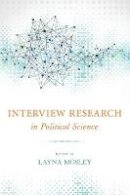 Layna Mosley (Ed.) - Interview Research in Political Science - 9780801478635 - V9780801478635