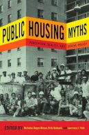 Nicholas Bloom - Public Housing Myths: Perception, Reality, and Social Policy - 9780801478741 - V9780801478741