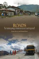 Penny Harvey - Roads: An Anthropology of Infrastructure and Expertise - 9780801479649 - V9780801479649