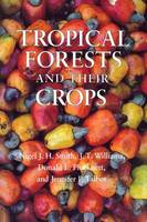 Nigel J. H. Smith - Tropical Forests and Their Crops - 9780801480584 - V9780801480584