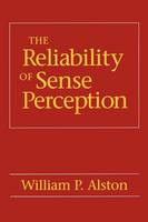 William P. Alston - The Reliability of Sense Perception - 9780801481017 - V9780801481017