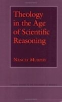 Nancey Murphy - Theology in the Age of Scientific Reasoning - 9780801481147 - V9780801481147