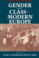 Laura Levine Frader - Gender and Class in Modern Europe - 9780801481468 - V9780801481468