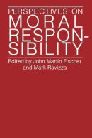 John Martin Fischer - Perspectives on Moral Responsibility - 9780801481598 - V9780801481598