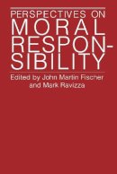 John Martin Fischer - Perspectives on Moral Responsibility - 9780801481598 - V9780801481598