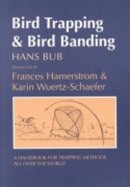 Hans Bub - Bird Trapping and Bird Branding - 9780801483127 - V9780801483127
