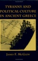 James F. Mcglew - Tyranny and Political Culture in Ancient Greece - 9780801483875 - V9780801483875