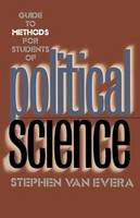 Stephen Van Evera - Guide to Methods for Students of Political Science - 9780801484575 - V9780801484575