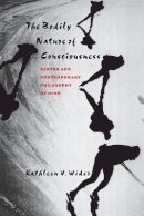 Kathleen V. Wider - The Bodily Nature of Consciousness. Sartre and Contemporary Philosophy of Mind.  - 9780801485022 - V9780801485022