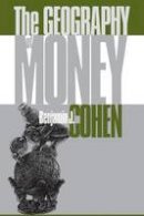 Benjamin J. Cohen - The Geography of Money - 9780801485138 - V9780801485138
