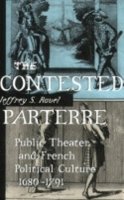 Jeffrey S. Ravel - The Contested Parterre. Public Theater and French Political Culture, 1680-1791.  - 9780801485411 - V9780801485411