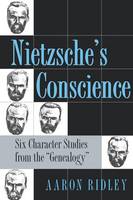 Aaron Ridley - Nietzsche's Conscience - 9780801485534 - V9780801485534