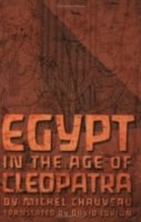 Michel Chauveau - Egypt in the Age of Cleopatra: History and Society under the Ptolemies - 9780801485763 - V9780801485763