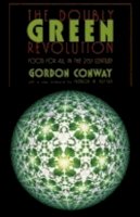 Gordon Conway - The Doubly Green Revolution. Food for All in the Twenty-First Century.  - 9780801486104 - V9780801486104