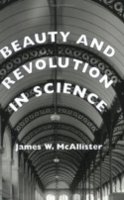 James W. Mcallister - Beauty and Revolution in Science - 9780801486258 - V9780801486258
