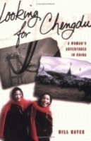 Hill Gates - Looking for Chengdu: A Woman's Adventures in China - 9780801486326 - V9780801486326