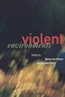 Nancy Lee Peluso (Ed.) - Violent Environments - 9780801487118 - V9780801487118