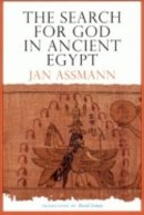 Jan Assmann - The Search for God in Ancient Egypt - 9780801487293 - V9780801487293