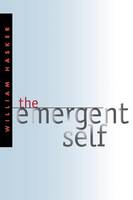 William Hasker - The Emergent Self (Cornell Studies in the Philosophy of Religion) - 9780801487606 - V9780801487606