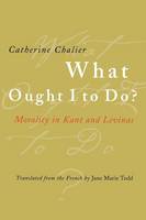 Catherine Chalier - What Ought I to Do? - 9780801487941 - V9780801487941