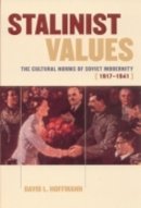 David L. Hoffmann - Stalinist Values - 9780801488214 - V9780801488214