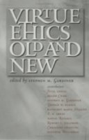 Stephen M. Gardiner - Virtue Ethics, Old and New - 9780801489686 - V9780801489686
