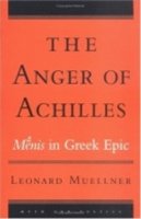 Leonard Muellner - The Anger of Achilles: Mênis in Greek Epic (Myth and Poetics) - 9780801489952 - V9780801489952
